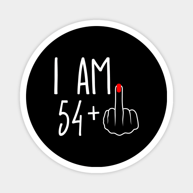 Vintage 55th Birthday I Am 54 Plus 1 Middle Finger Magnet by ErikBowmanDesigns